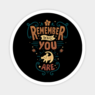 Remember - Rafiki quote - Lion Magnet